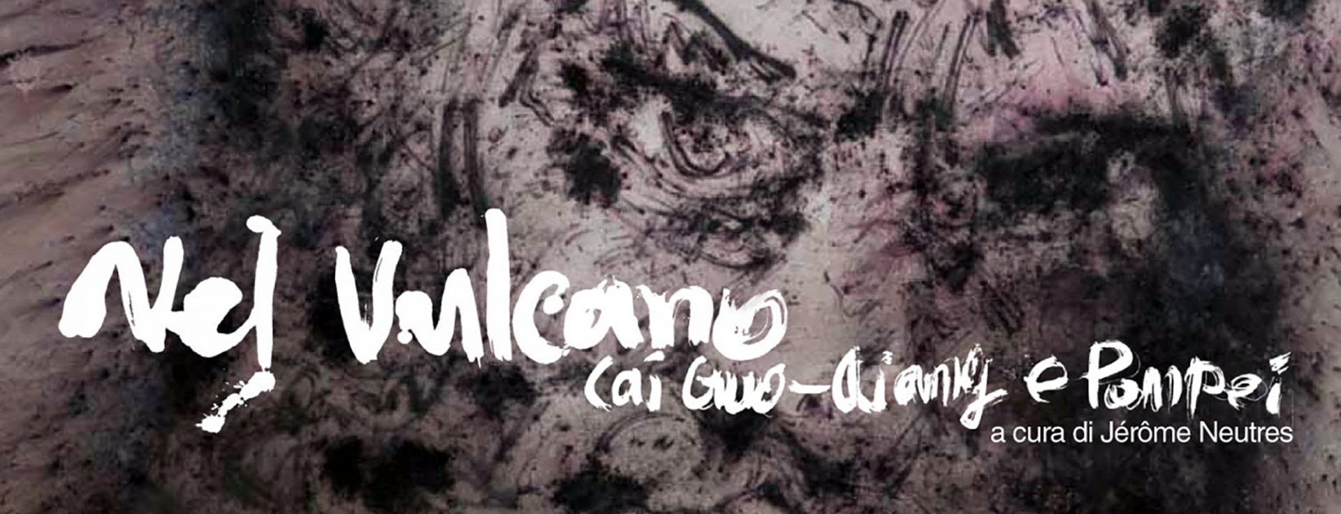 “Nel Vulcano”: Cai Guo-Qiang e Pompei