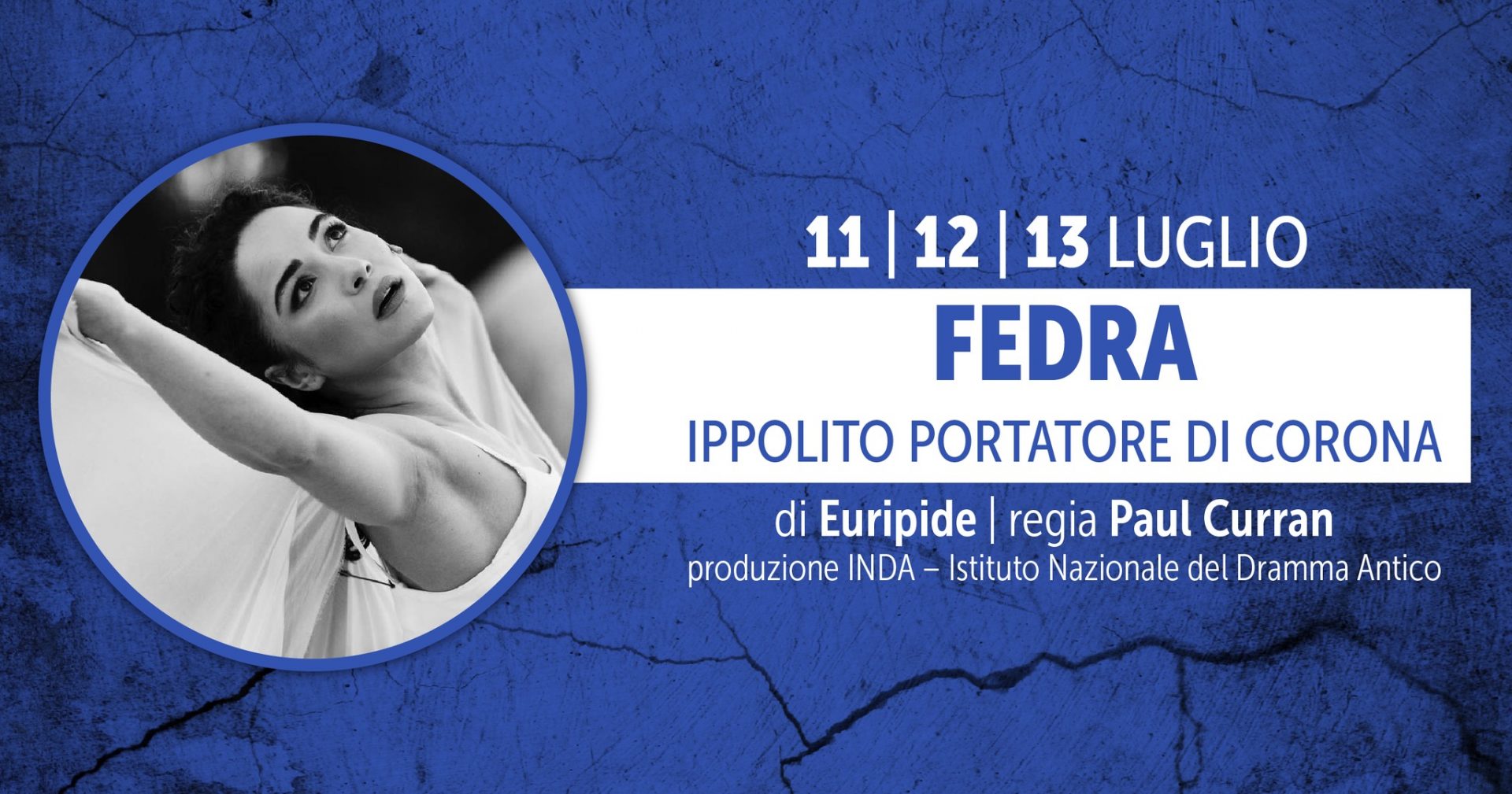 FEDRA – IPPOLITO PORTATORE DI CORONA -di Euripide, traduzione Nicola Crocetti, regia Paul Curran