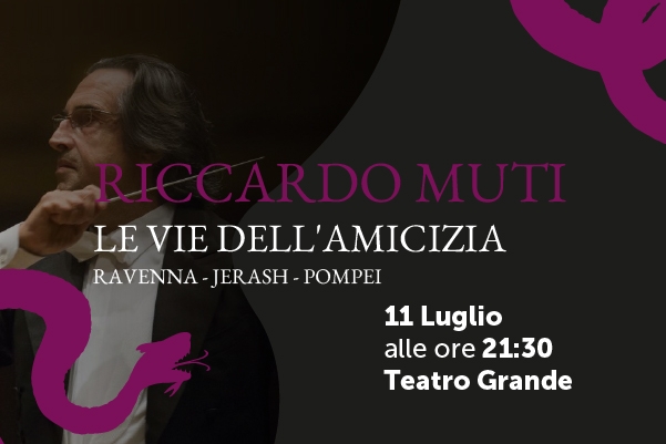 Riccardo Muti dirige il Concerto delle Vie dell’amicizia – 11 Luglio